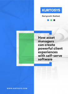 How Asset Managers Can Create Powerful Client Experiences with Self-Serve Software