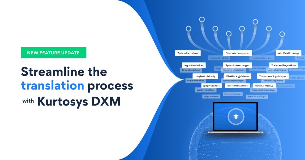 Streamline the Translations Process with Kurtosys DXM