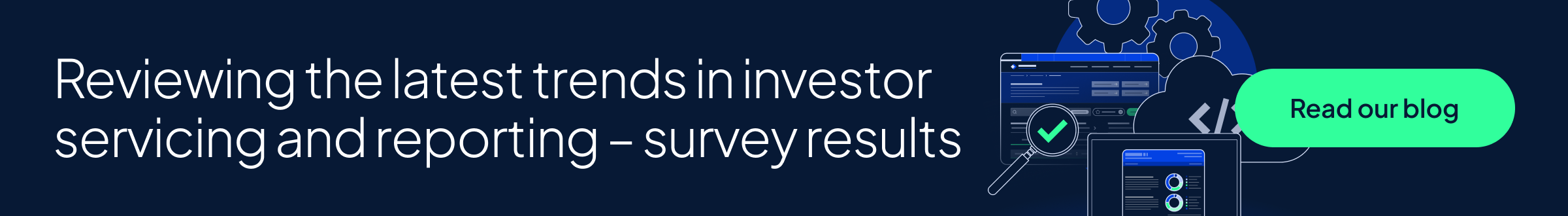 Reviewing the latest trends in investor servicing and reporting – survey results