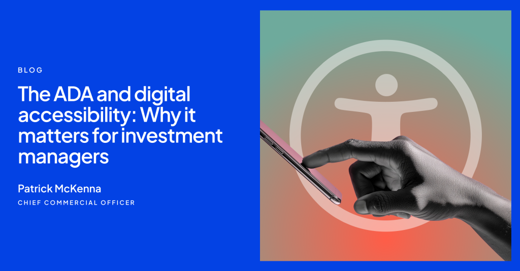The ADA and digital accessibility: Why it matters for investment managers