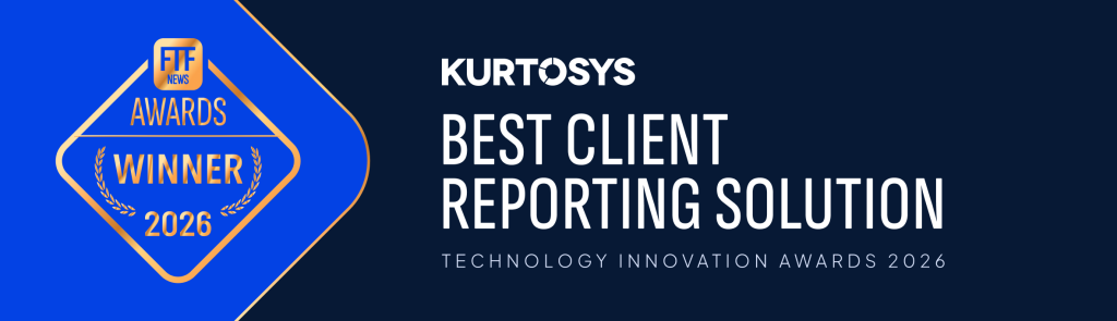 Kurtosys named Best Client Reporting Solution at the 2026  FTF News Technology Innovation Awards 